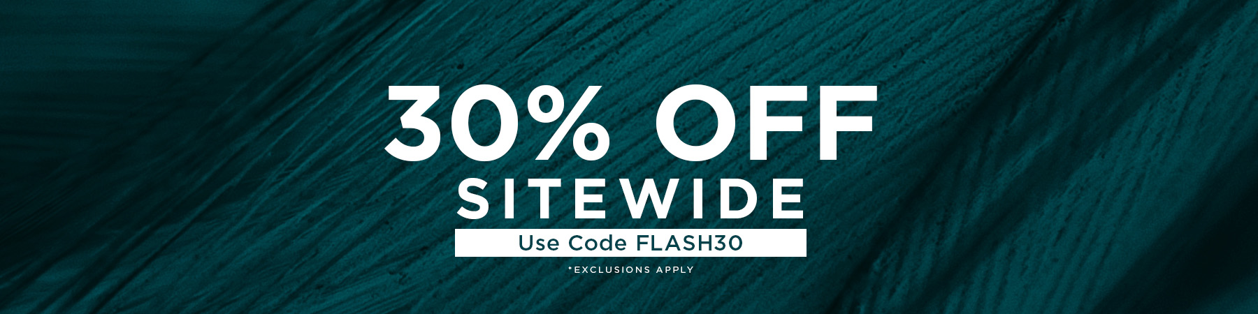 30% off Sitewide with Code SAVE30