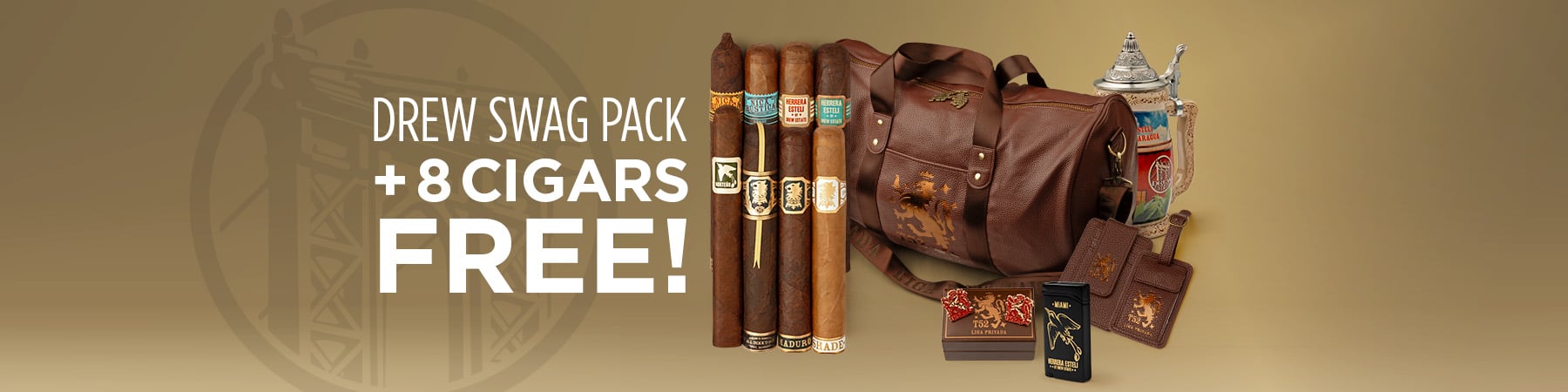 Drew Swag Pack + 8 Cigars Free!