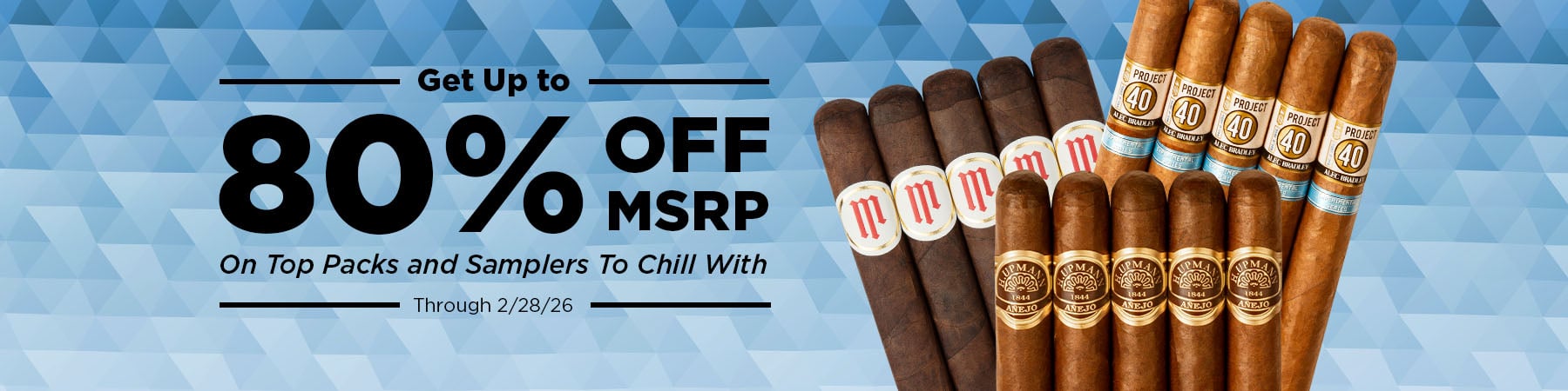 Packs and Samplers (cigars to chill with) - Up to 80% off MSRP