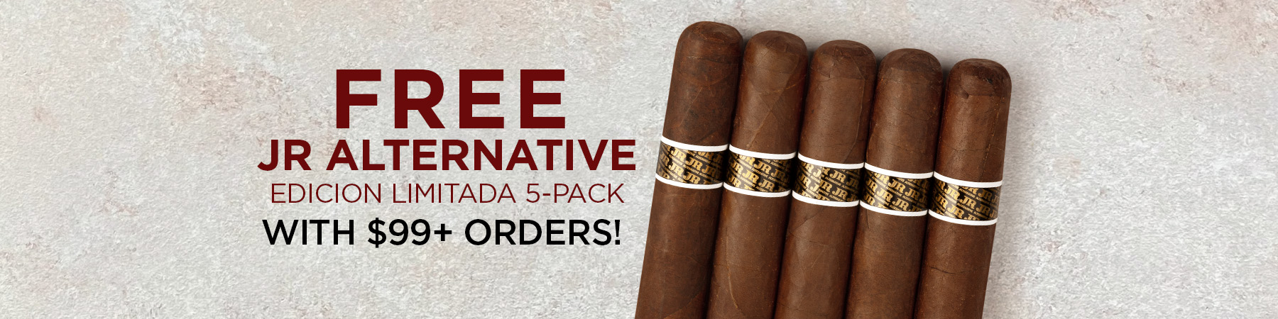 Spend $99 Get a Free 5 Pack of JR Alternative Edicion Limitada