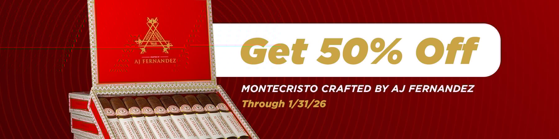 Get 50% Off Montecristo Crafted by AJ Fernandez