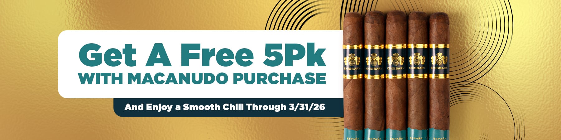 Get a free 5-pack with select Macanudo purchases