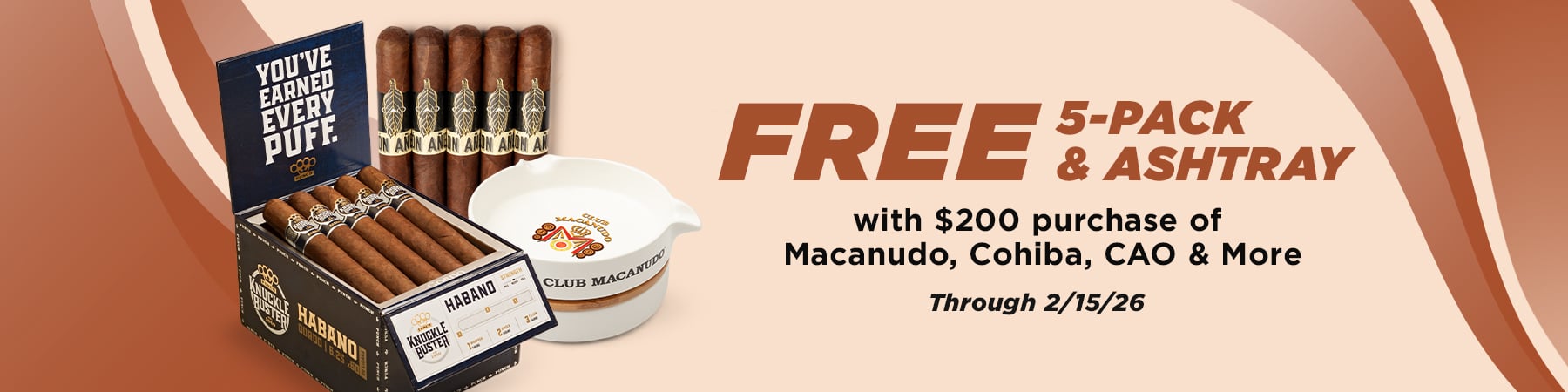 Spend $200 on Macanudo, Cohiba, CAO & More and receive a free 5 pack + ashtray