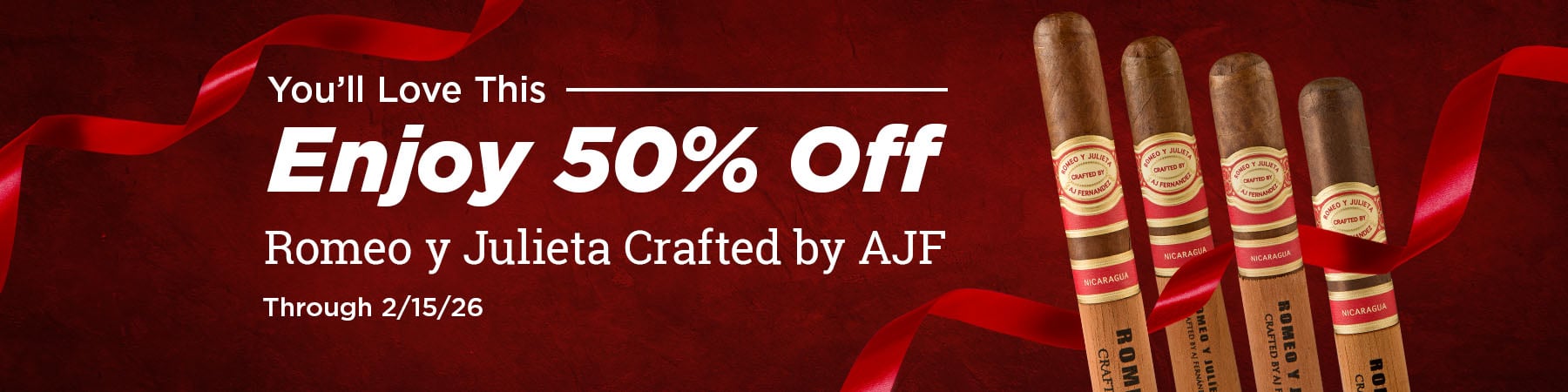 Get 50% off Romeo y Julieta Crafted by AJF