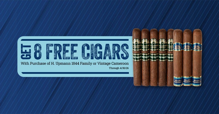 Get 8 free cigars with the purchase of H. Upmann 1844 Family or Vintage Cameroon