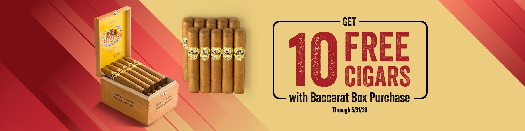 Get 10 free cigars with box purchase of Baccarat cigars