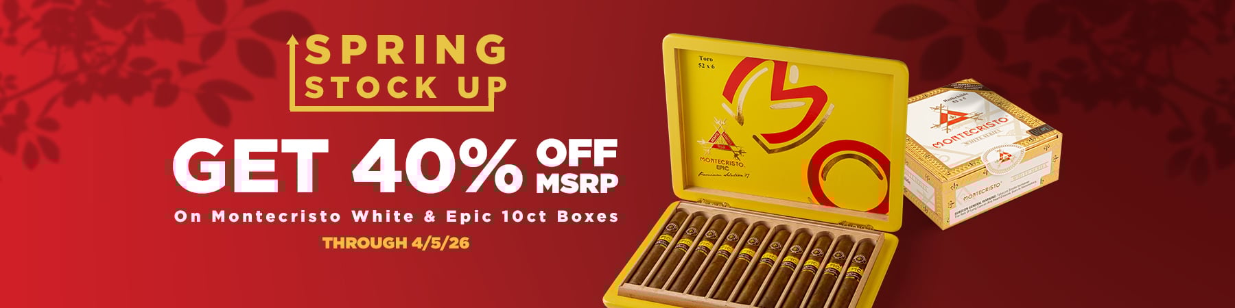 Get 40% Off MSRP on Montecristo White & Epic 10ct boxes