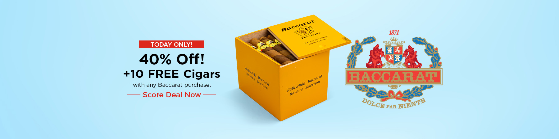 40% Off MSRP + 10 Cigars Free With Baccarat