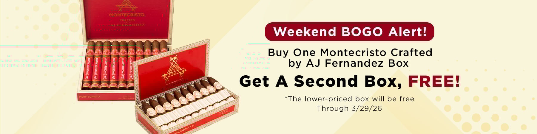 Get one Montecristo Crafted by AJF and get another for free