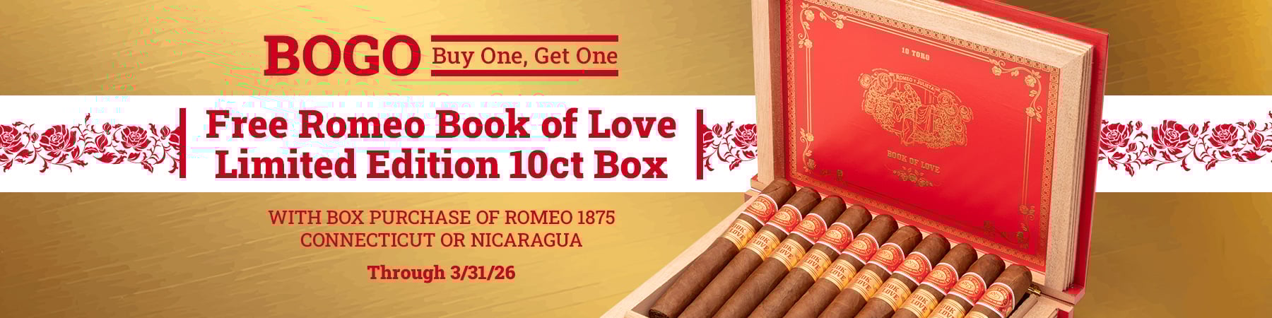 Buy a box of RyJ 1875 Connecticut & Nicaragua and receive a free Romeo Book of Love limited edition 10ct box